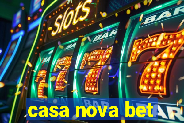 casa nova bet